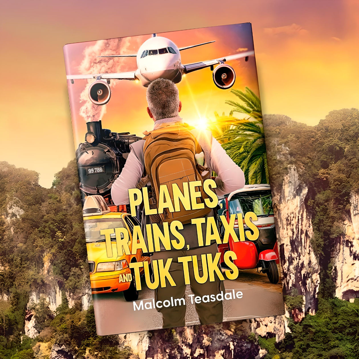 Planes, Trains, Taxis and Tuk Tuks