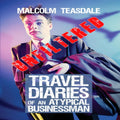 Travel Diaries of an Atypical Businessman - UNFILTERED